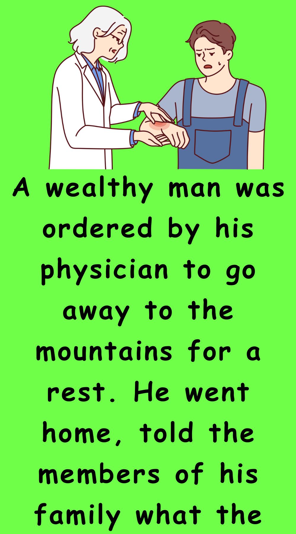 A wealthy man was ordered by his physician