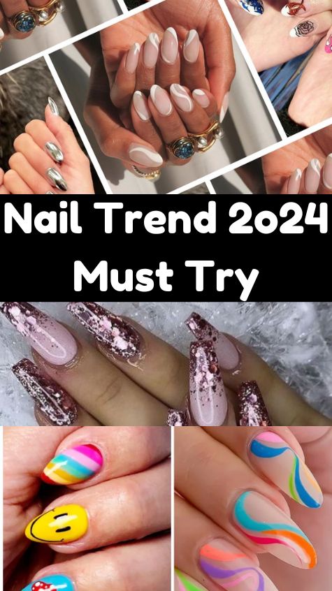 Nail Trend 2o24 Must Try