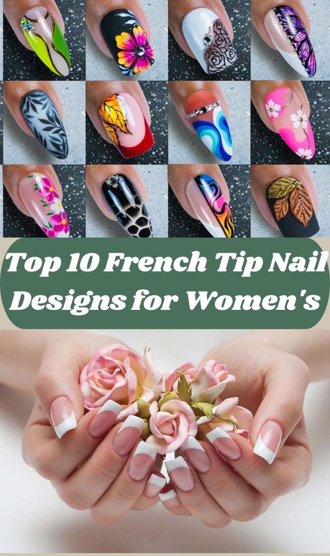 Top 10 French Tip Nail Designs for Women's
