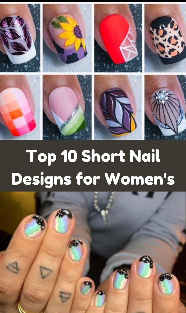 Top 10 Short Nail Designs for Women's