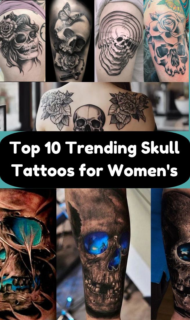 Top 10 Trending Skull Tattoos for Women's