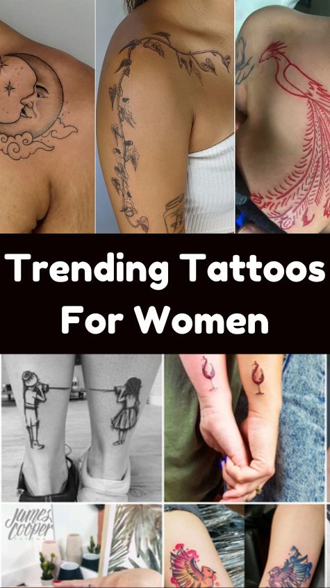 Trending Tattoos For Women