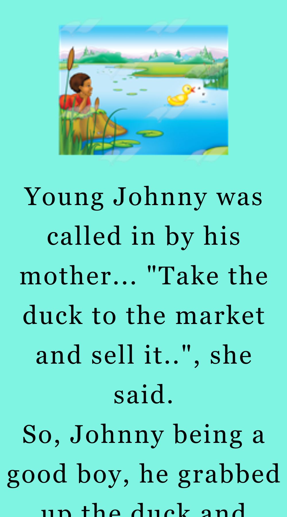 Johnny was called in by his mother