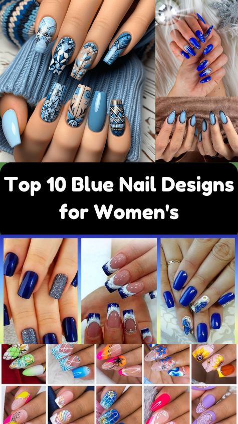 Top 10 Blue Nail Designs for Women's