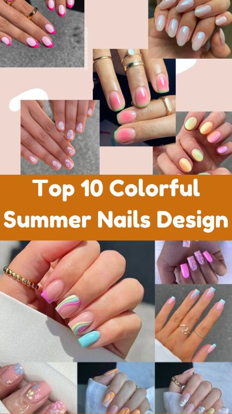Top 10 Colorful Summer Nails Design