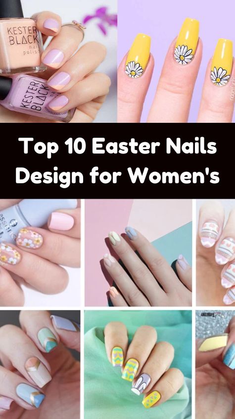 Top 10 Easter Nails Design for Women's