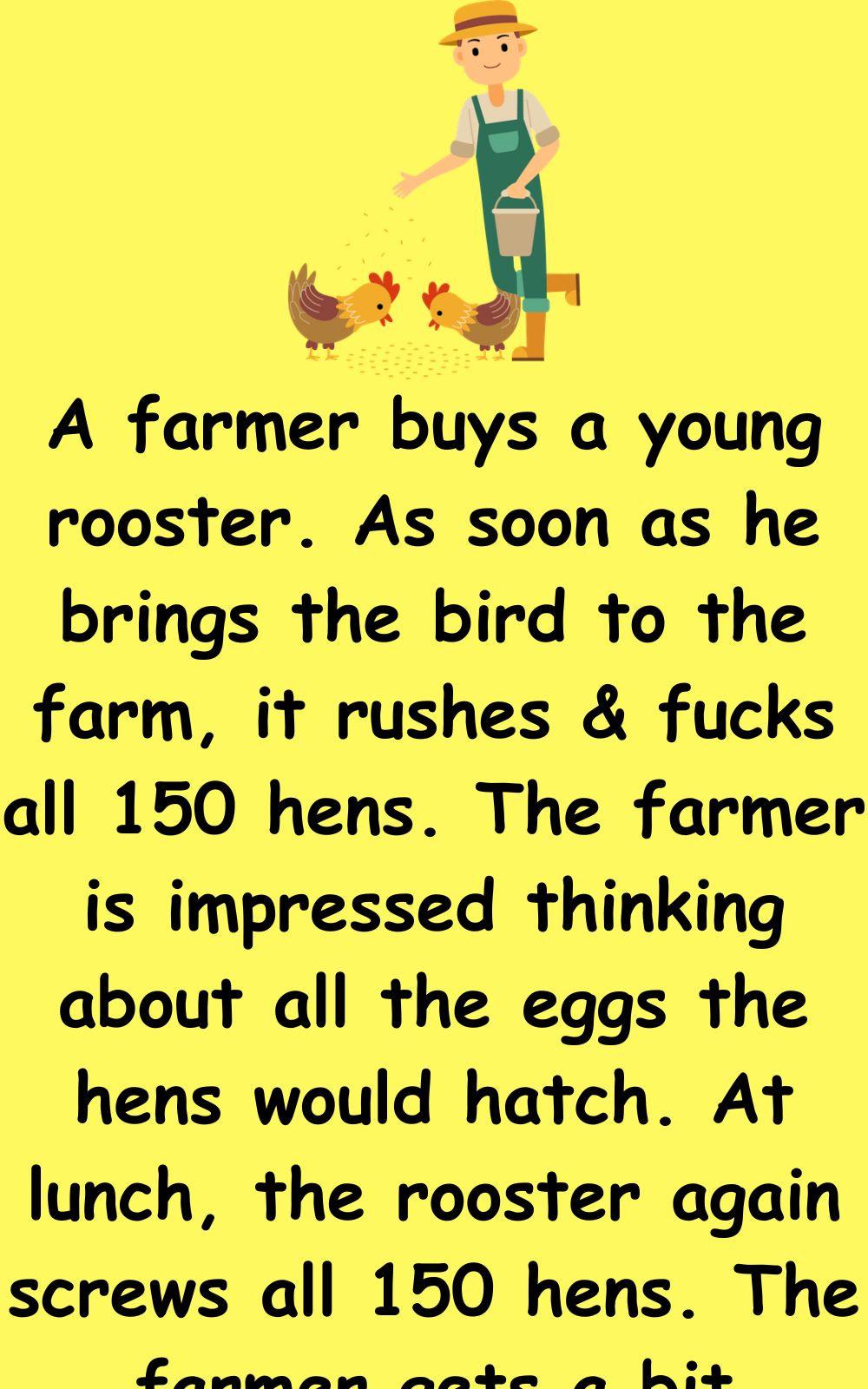 A farmer buys a young rooster