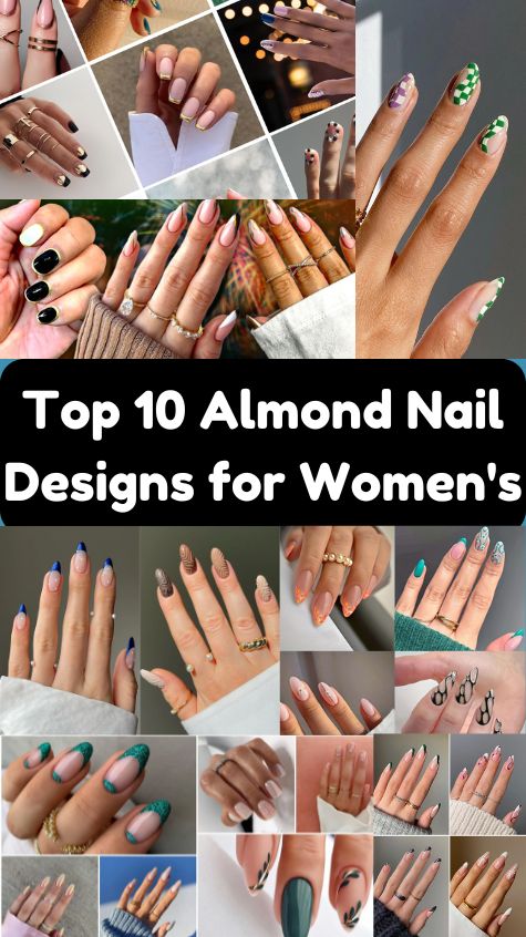 Top 10 Almond Nail Designs for Women's