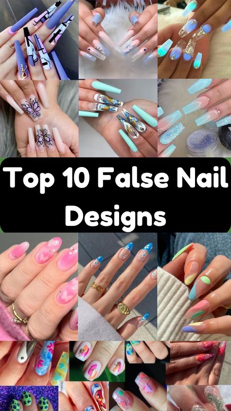 Top 10 False Nail Designs