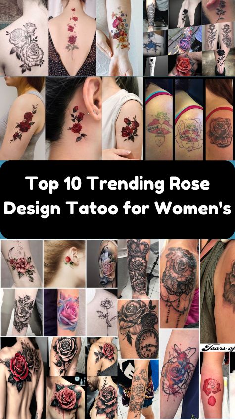 Top 10 Trending Rose Design Tatoo for Women's