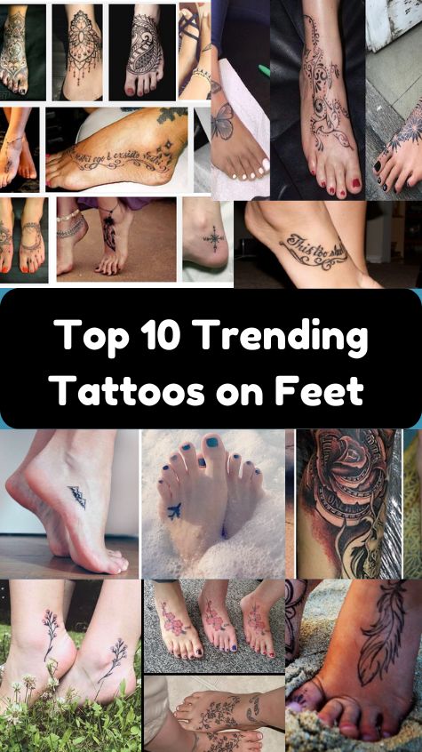 Top 10 Trending Tattoos on Feet