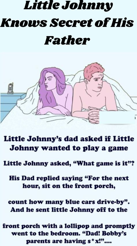 Little Johnny Knows Secret of His Father