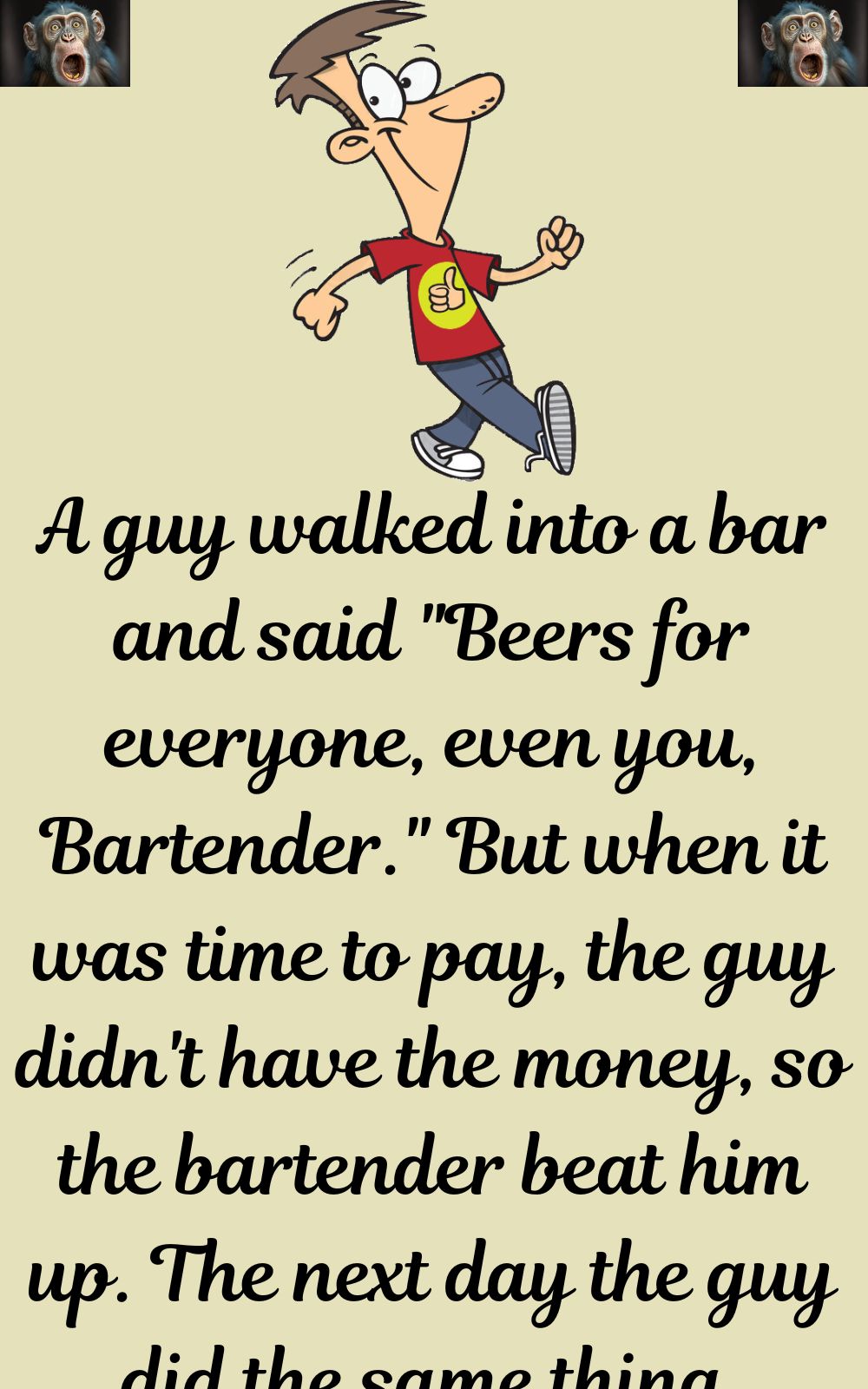 A guy walked into a bar and said