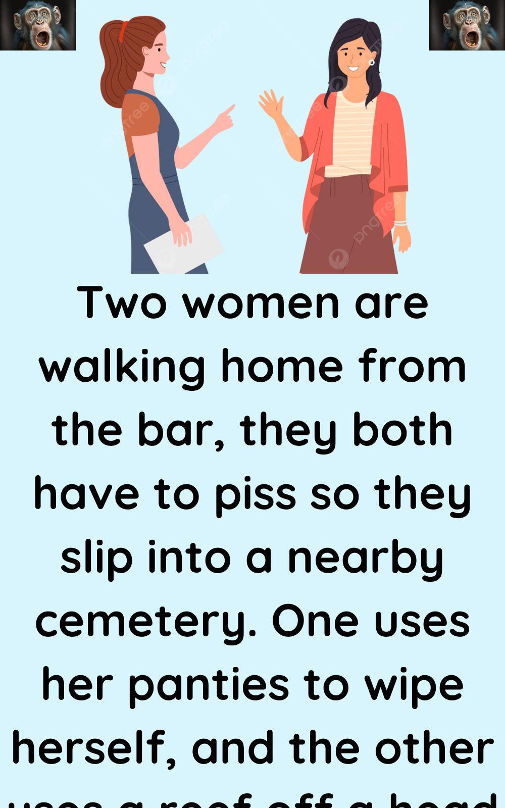 Two women are walking home from the bar